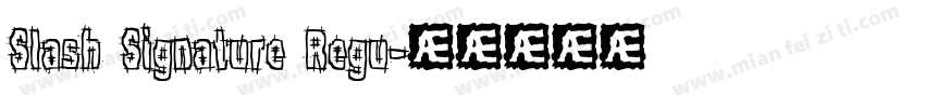 Slash Signature Regu字体转换